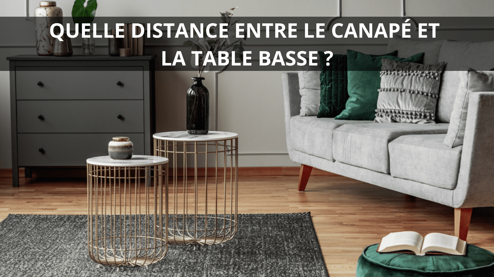 Quelle distance entre le canapé et la table basse ?